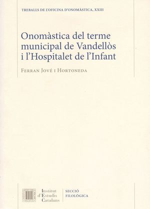 ONOMÀSTICA DEL TERME MUNICIPAL DE VANDELLÒS I L'HOSPITALET DE L'INFANT *