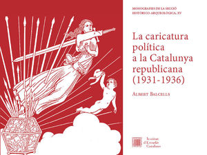 LA CARICATURA POLÍTICA A LA CATALUNYA REPUBLICANA (1931-1936) *