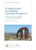 EL CATALÀ AL NORD DE CATALUNYA A PRINCIPI DEL SEGLE XXI *