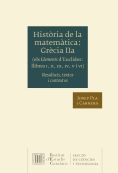 HISTÒRIA DE LA MATEMÀTICA. GRÈCIA IIA (ELS ELEMENTS D'EUCLIDES, LLIBRES I, II, I *