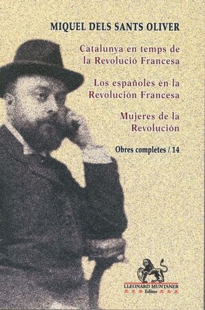 CATALUNYA EN TEMPS DE LA REVOLUCIÓ FRANCESA. LOS ESPAÑOLES EN LA REVOLUCIÓN FRANCESA *