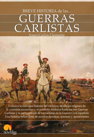 BREVE HISTORIA DE LAS GUERRAS CARLISTAS *