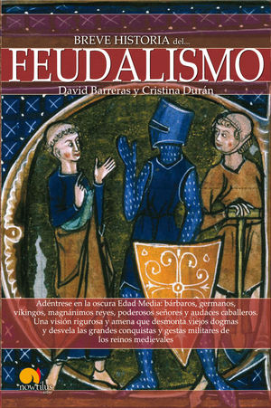 BREVE HISTORIA DEL FEUDALISMO *