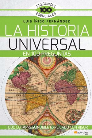 LA HISTORIA UNIVERSAL EN 100 PREGUNTAS *