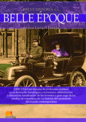 BREVE HISTORIA DE LA BELLE ÉPOQUE *