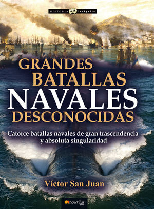 GRANDES BATALLAS NAVALES DESCONOCIDAS *