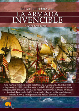 BREVE HISTORIA DE LA ARMADA INVENCIBLE *