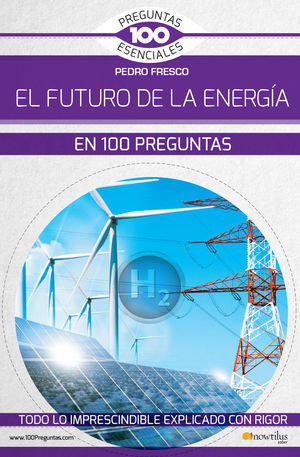 EL FUTURO DE LA ENERGÍA EN 100 PREGUNTAS *