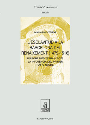 L'ESCLAVITUD A LA BARCELONA DEL RENAIXEMENT (1479-1516) *