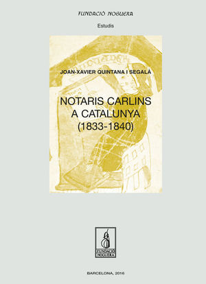 NOTARIS CARLINS A CATALUNYA (1833-1840) *