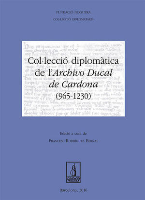 COL·LECCIÓ DIPLOMÀTICA DE L'ARCHIVO DUCAL DE CARDONA *