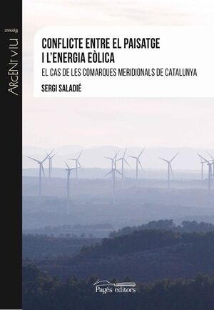 CONFLICTE ENTRE EL PAISATGE I L'ENERGIA EÒLICA