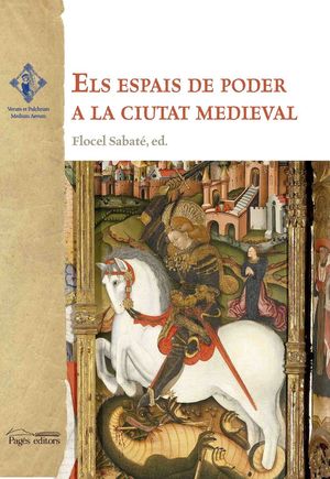 ELS ESPAIS DE PODER A LA CIUTAT MEDIEVAL *