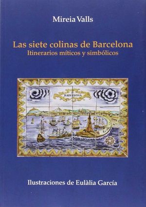 LAS SIETE COLINAS DE BARCELONA *