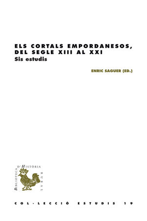 ELS CORTALS EMPORDANESOS, DEL SEGLE XIII AL XXI *