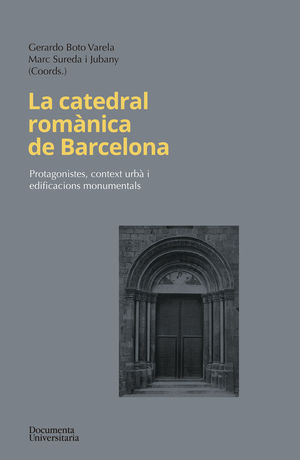 LA CATEDRAL ROMÀNICA DE BARCELONA *