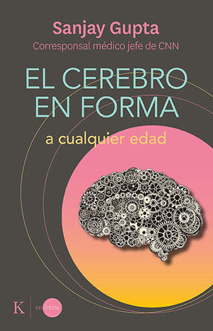 EL CEREBRO EN FORMA A CUALQUIER EDAD *