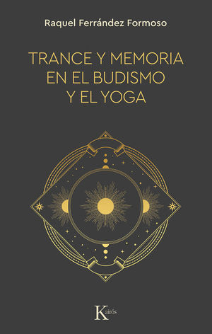 TRANCE Y MEMORIA EN EL BUDISMO Y EL YOGA *