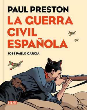 LA GUERRA CIVIL ESPAÑOLA (VERSIÓN GRÁFICA) *