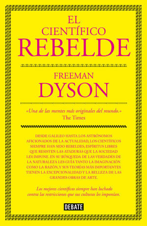 EL CIENTÍFICO REBELDE *
