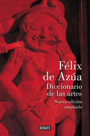 DICCIONARIO DE LAS ARTES (NUEVA EDICIÓN AMPLIADA) *