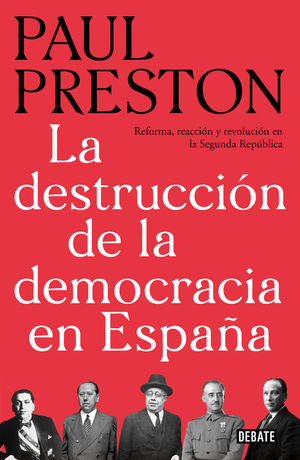 LA DESTRUCCIÓN DE LA DEMOCRACIA EN ESPAÑA *