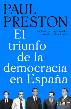 EL TRIUNFO DE LA DEMOCRACIA EN ESPAÑA *