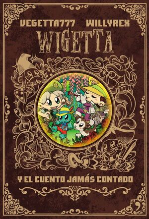 WIGETTA Y EL CUENTO JAMÁS CONTADO *