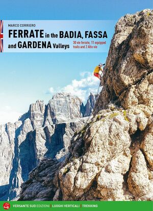 FERRATE IN THE BADIA, FASSA AND GARDENA VALLEYS *