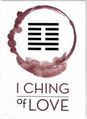 I CHING OF LOVE *