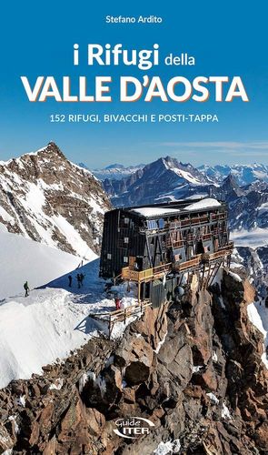 I RIFUGI DELLA VALLE D'AOSTA *