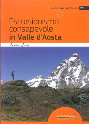 ESCURSIONISMO CONSAPEVOLE IN VALLE D'AOSTA  *