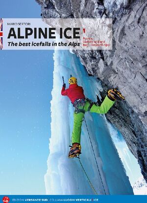 ALPINE ICE VOL. 1 THE BEST ICEFALLS IN THE ALPS (ENG)