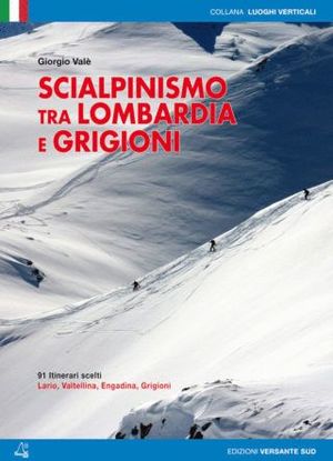 SCIALPINISMO TRA LOMBARDIA E GRIGIONI *