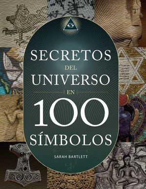 SECRETOS DEL UNIVERSO EN 100 SÍMBOLOS *