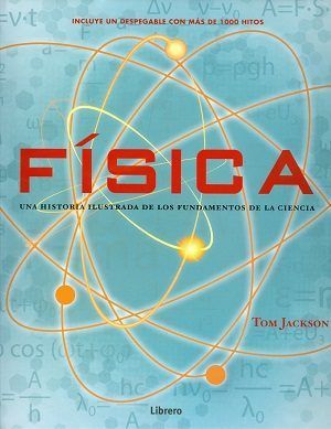 FÍSICA, HISTORIA ILUSTRADA FUNDAMENTOS CIENCIA *