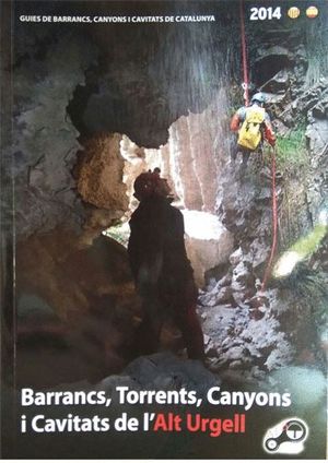BARRANCS, TORRENTS, CANYONS I CAVITATS DE L'ALT URGELL *