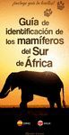 GUÍA DE IDENTIFICACIÓN DE LOS MAMÍFEROS DEL SUR DE ÁFRICA