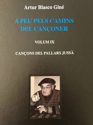 A PEU PELS CAMINS DEL CANÇONER. VOL IX  *