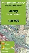 ARENY. MAPA GEOLÒGIC 1:25.000 251-2-1 (64-21) *