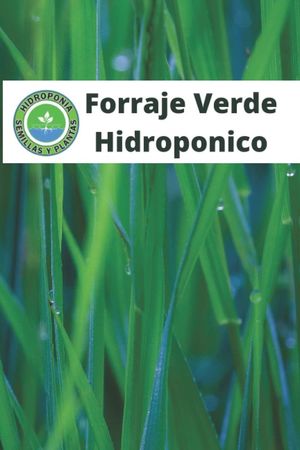 FORRAJE VERDE HIDROPÓNICO (ENCARGO 1 SEM) *