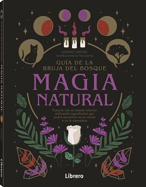 GUIA DE LA BRUJA DEL BOSQUE. MAGIA NATURAL *