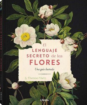 EL LENGUAJE SECRETO DE LAS FLORES *