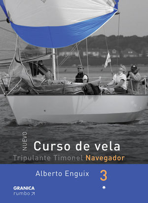 CURSO DE VELA - TRIPULANTE TIMONEGL NAVEGADOR. TOMO 3 *