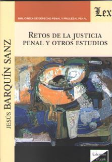 RETOS DE LA JUSTICIA PENAL Y OTROS ESTUDIOS *