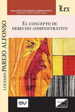 EL CONCEPTO DEL DERECHO ADMINISTRATIVO *