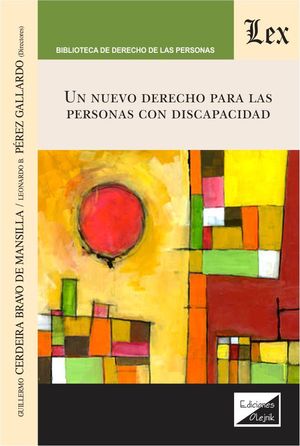 UN NUEVO DERECHO PARA LAS PERSONAS CON DISCAPACIDAD *