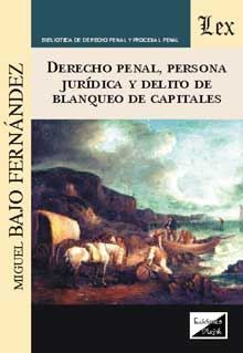 DERECHO PENAL PERSONA JURIDICA Y DELITO DE BLANQUEO DE CAPITALES *