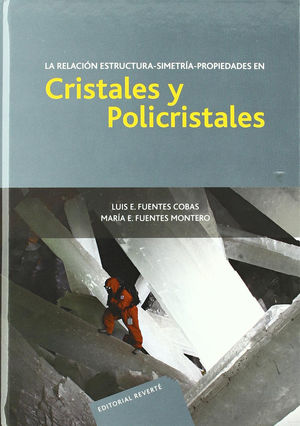 LA RELACIÓN ESTRUCTURA-SIMETRÍA-PROPIEDADES EN CRISTALES Y POLICRISTALES *