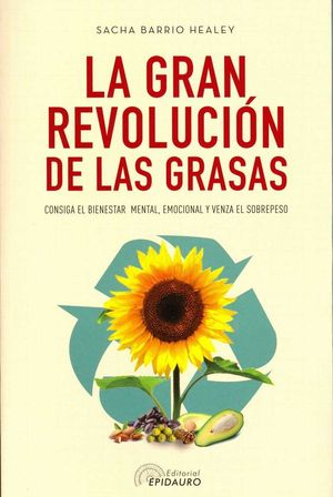 LA GRAN REVOLUACION DE LAS GRASAS *